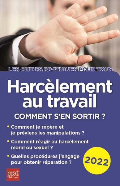 Harcèlement au travail : comment s'en sortir ? : 2022 Law