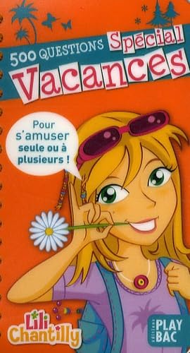 500 questions Spécial Vacances: Pour s'amuser seule ou à plusieurs book