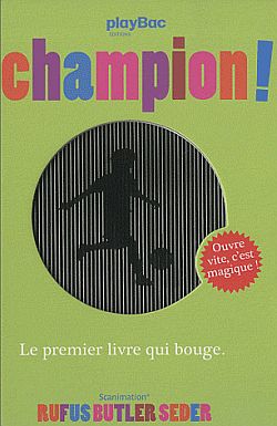 Champion ! : le premier livre qui bouge... Books