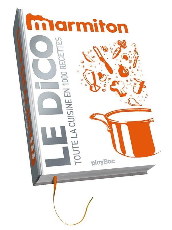 Le Dico Marmiton -Toute la cuisine en 1 000 recettes book