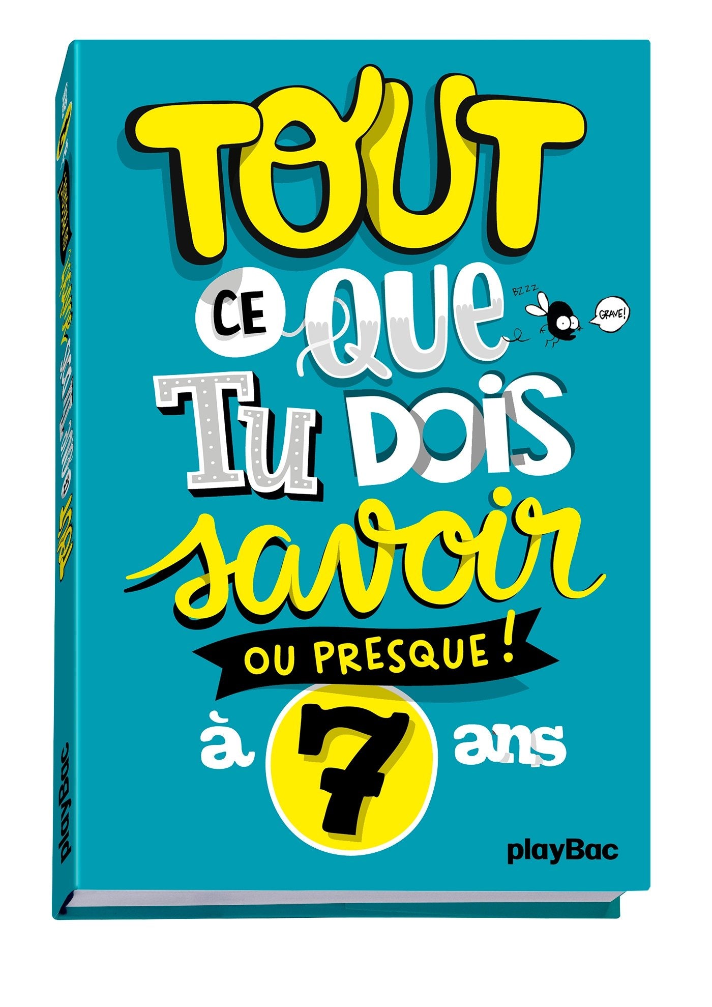 Tout ce que tu dois savoir à 7 ans Books