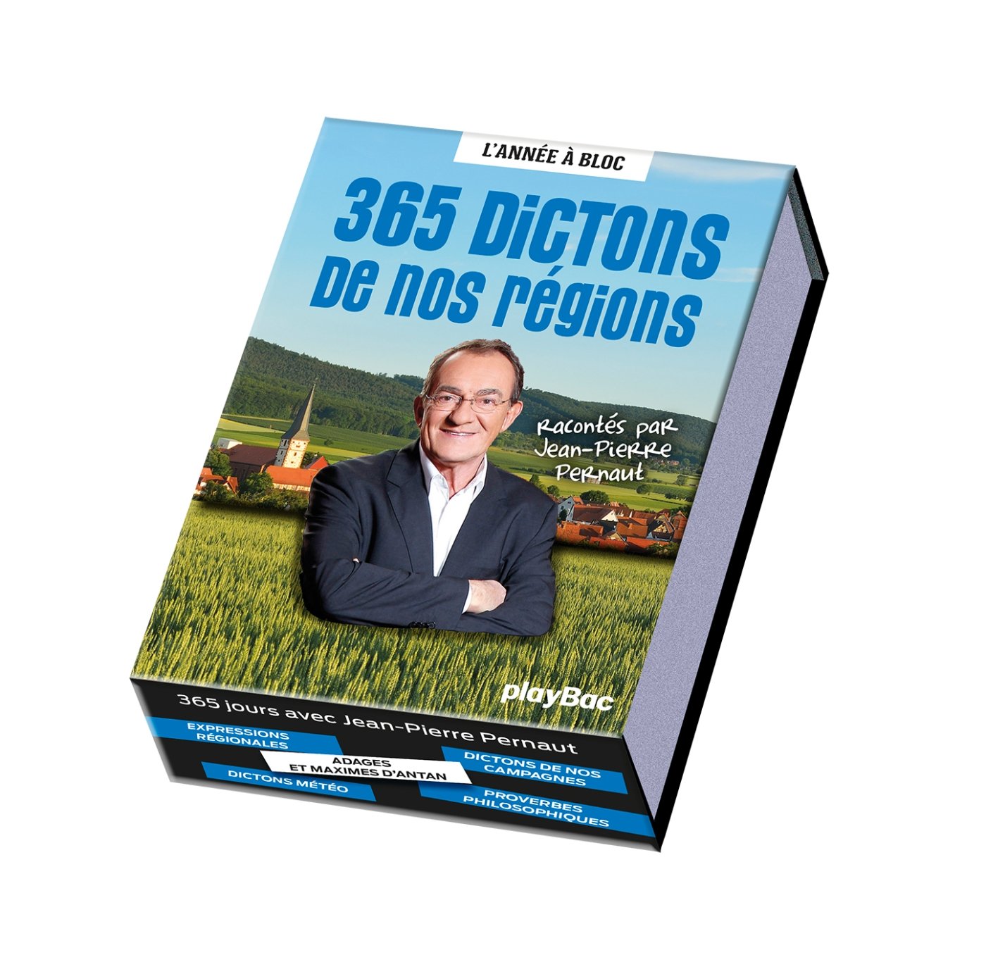 Calendrier 365 dictons de nos régions avec Jean-Pierre Pernaut - L'Année à Bloc book