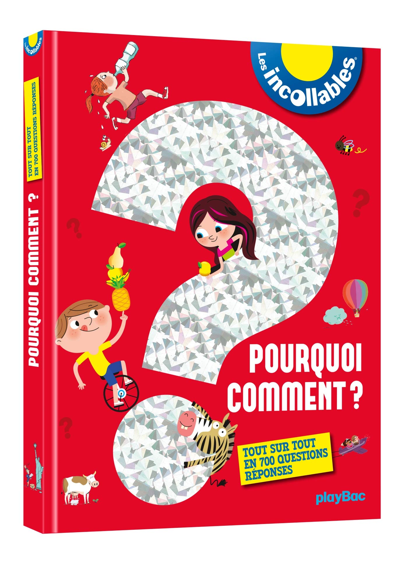 Les incollables - 700 Pourquoi Comment - éd. 2017: Tout sur tout en 700 questions Books