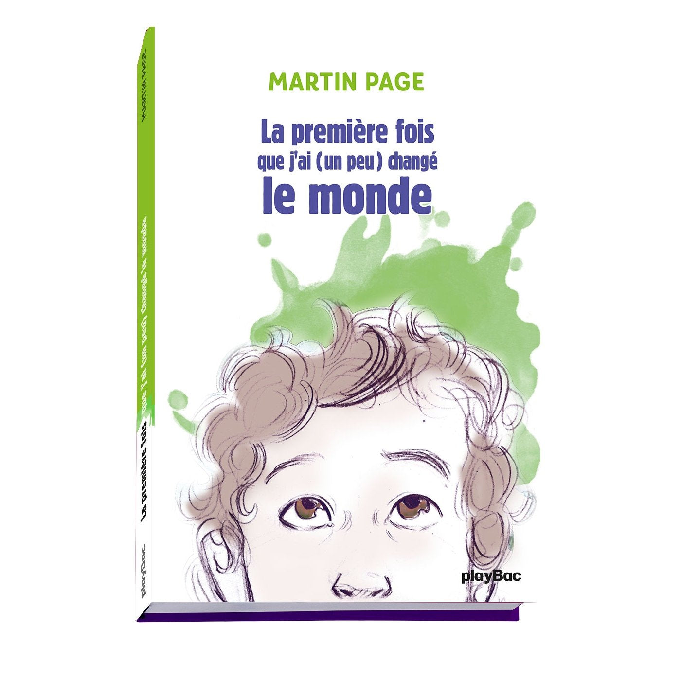 La première fois que j'ai (un peu) changé le monde Novels & Short Stories