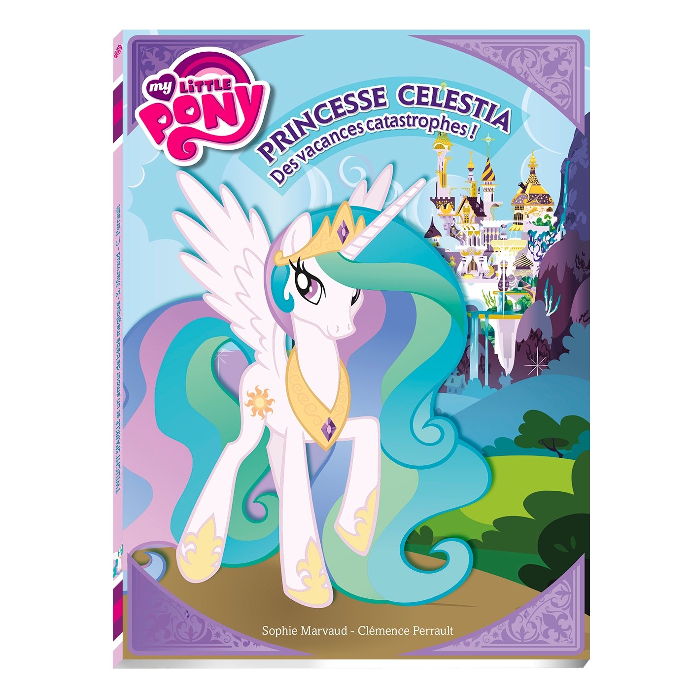 My little pony - Célestia - Drôles de vacances ! Tome 5 Novels & Short Stories