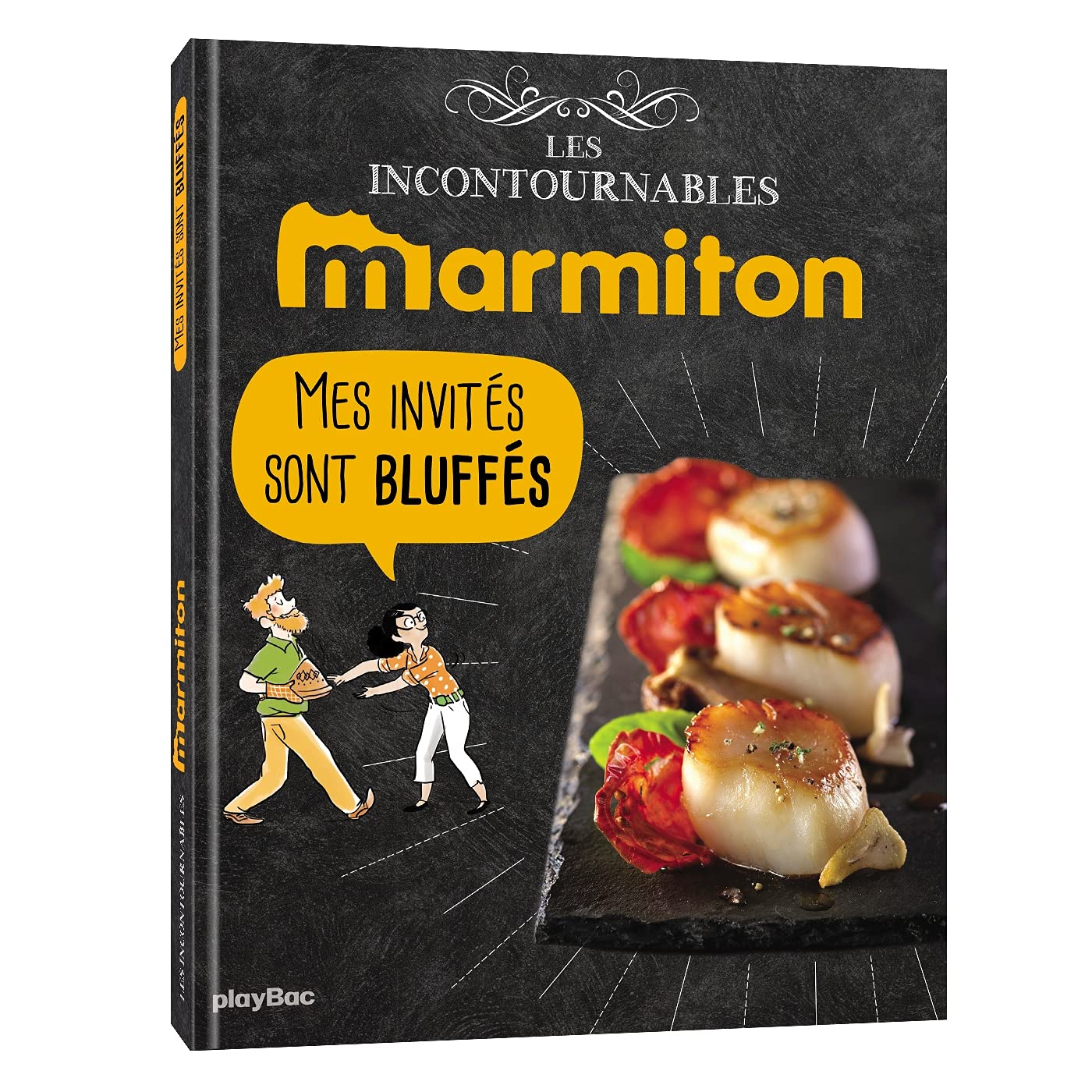 Marmiton Mes invités sont bluffés - Les recettes incontournables book