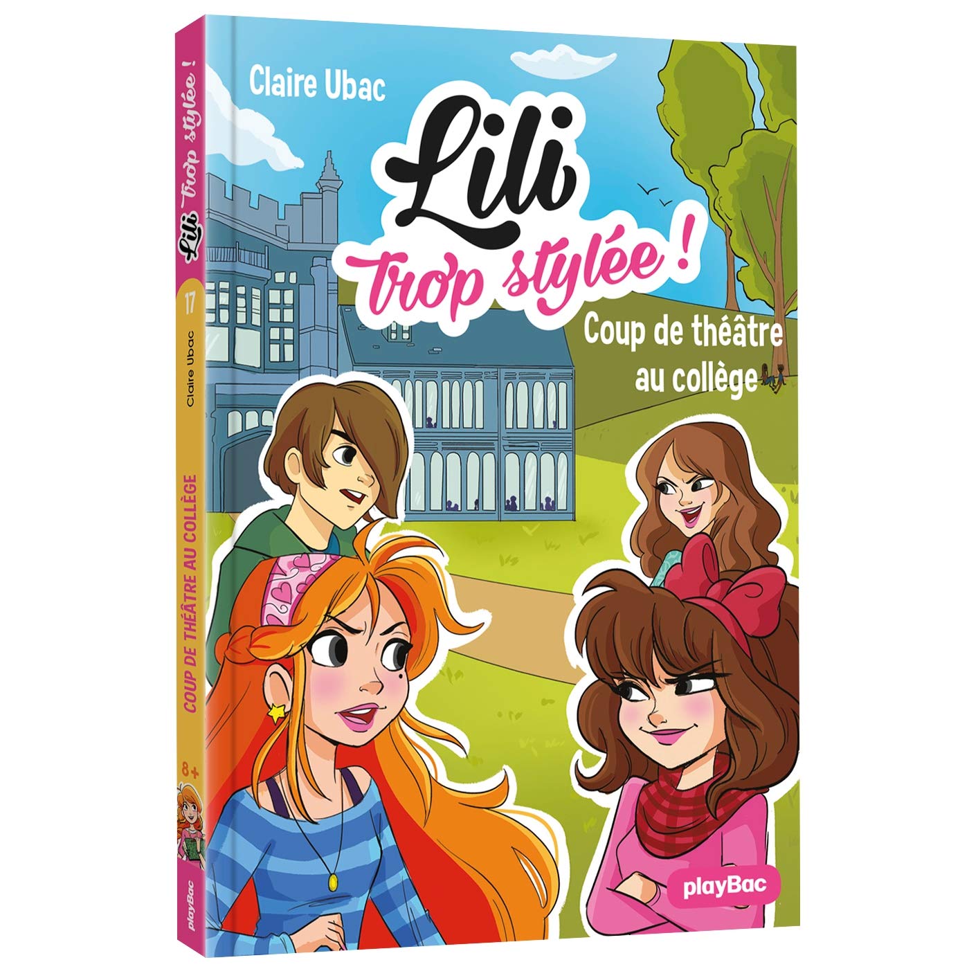 LILI TROP STYLEE ! - COUP DE THÉÂTRE AU COLLÈGE - TOME 17 book