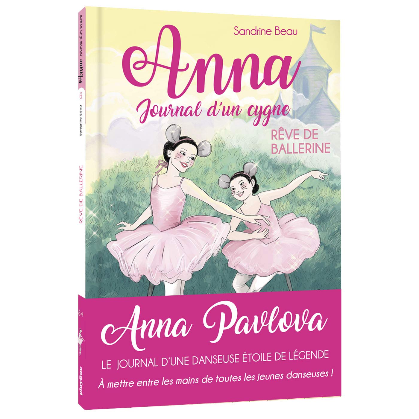 Anna, journal d'un cygne - Rêve de ballerine - Tome 6 book