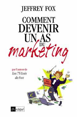 Comment devenir un as du marketing : 46 règles gagnantes Books