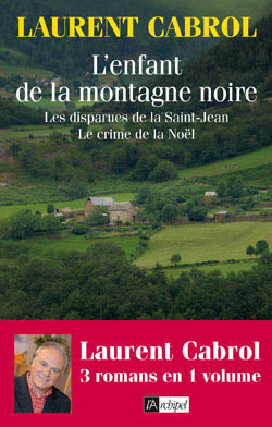 L'enfant de la montagne noire. Les disparues de la Saint-Jean. Le crime de la Noël Books