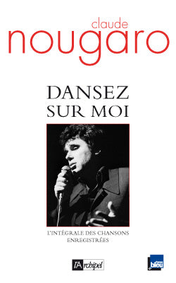 Dansez sur moi : l'intégrale des chansons enregistrées book