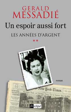 Un espoir aussi fort. Vol. 2. Les années d'argent Contemporary literature