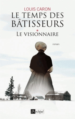 Le temps des bâtisseurs. Vol. 1. Le visionnaire book