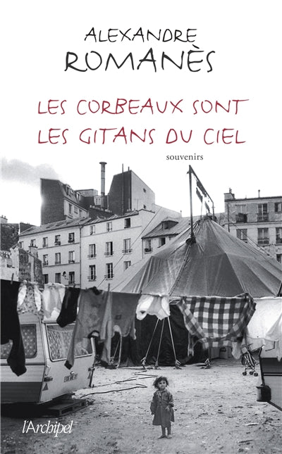 Product Image: Les corbeaux sont les gitans du ciel : souvenirs