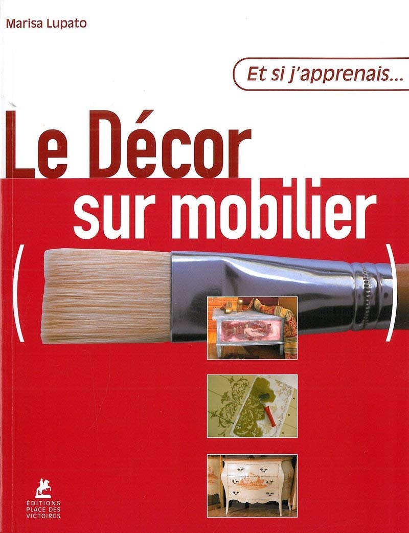 Et si j'apprenais... Le décor sur mobilier - numéro 25 book