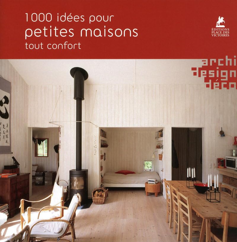 1000 idées pour petites maisons tout confort book