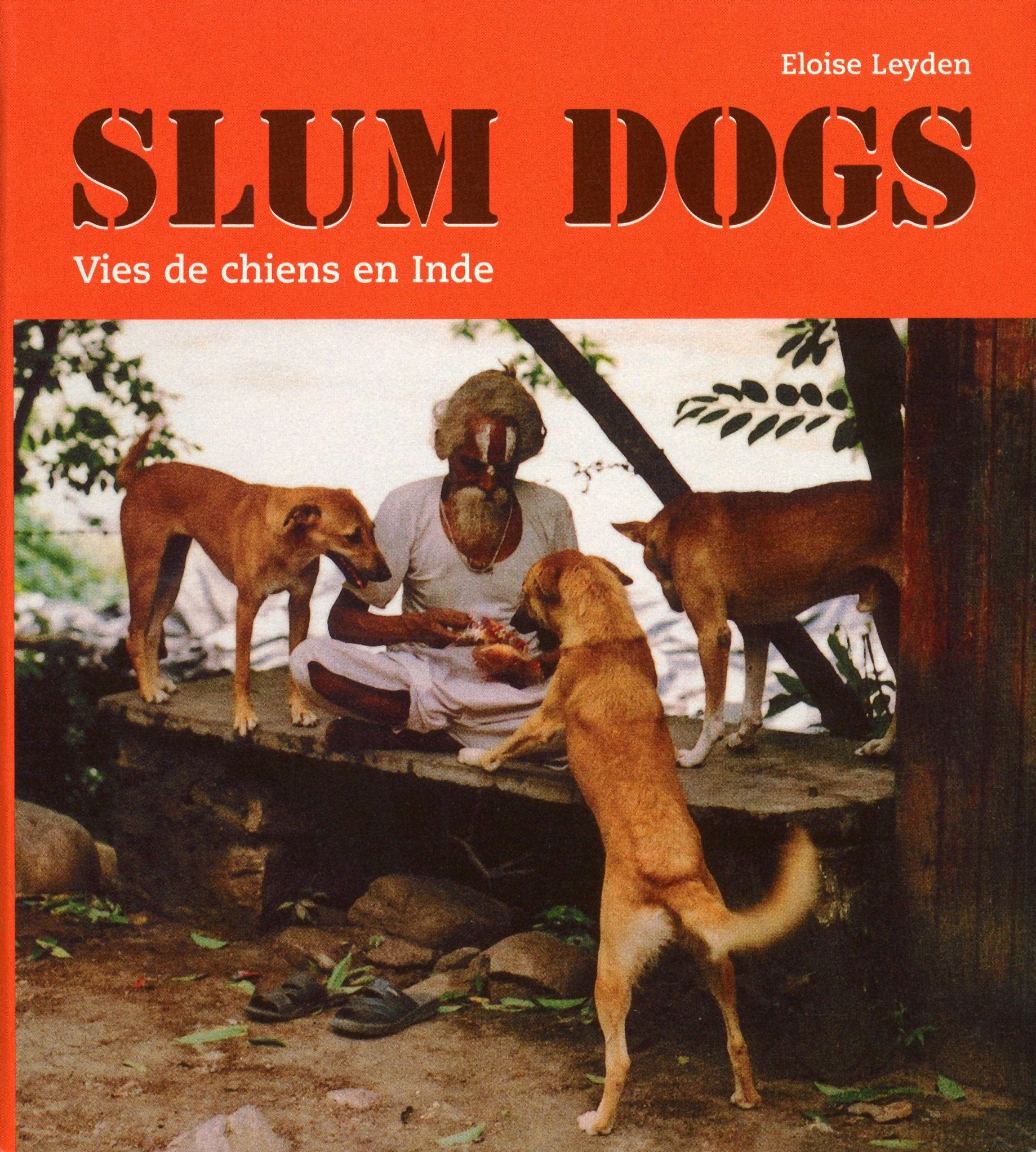 Slum dogs: Vies de chiens en Inde book