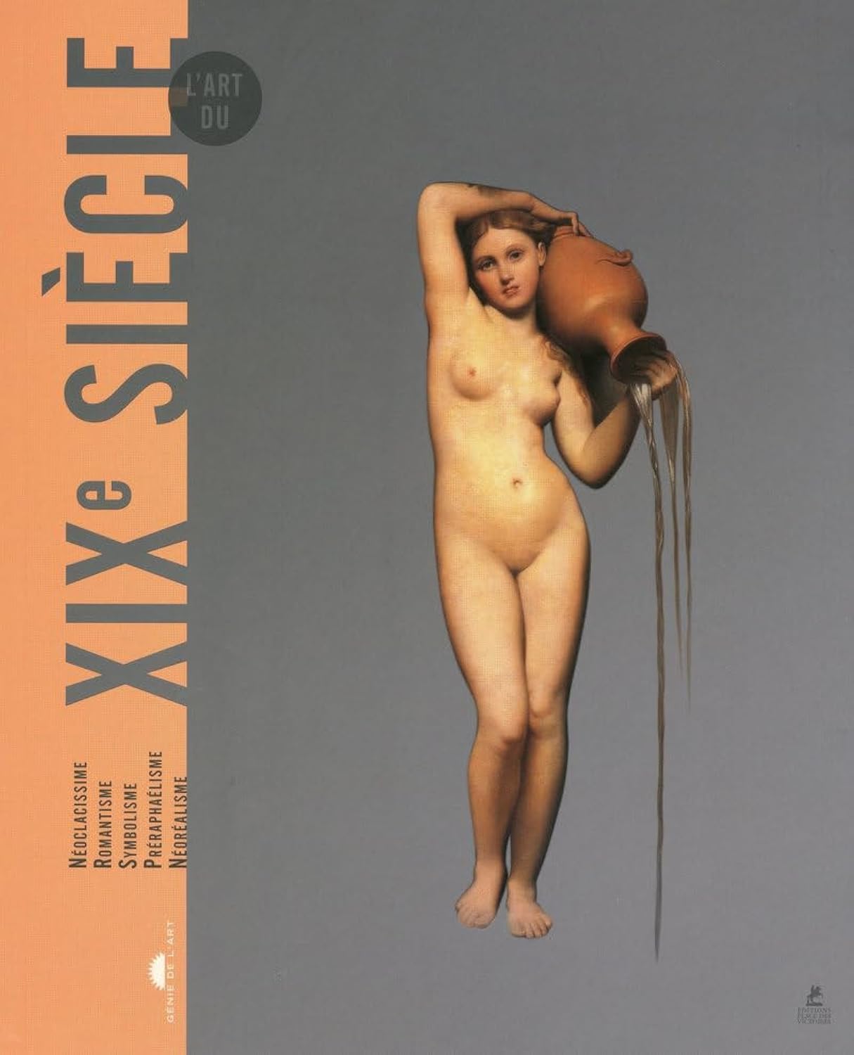 L'art du XIXe siècle - Néoclassicisme, romantisme, symbolisme, préraphaélisme, néoréalisme book