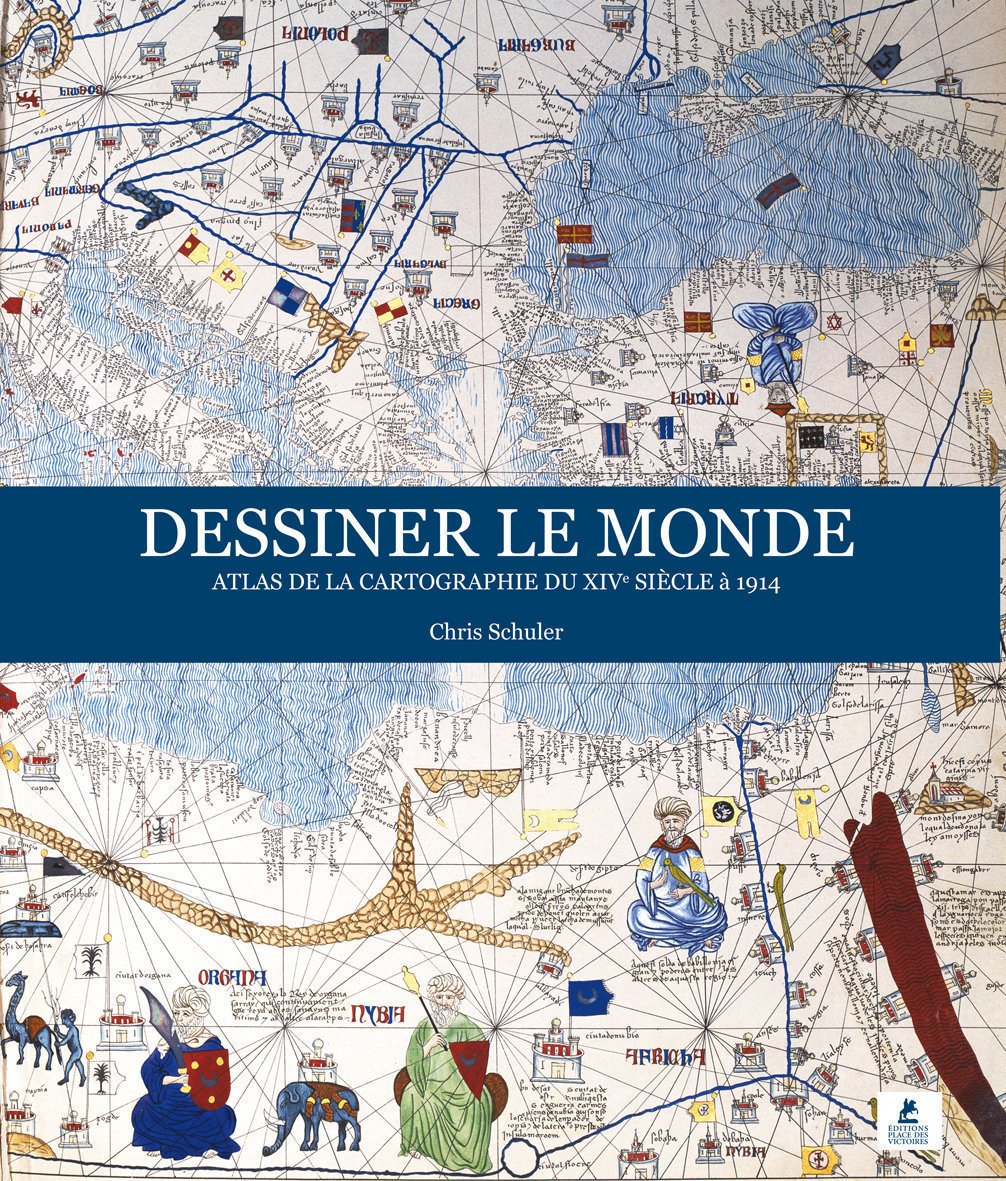 Dessiner le monde - Atlas de la cartographie du XIVe siècle à 1914 book