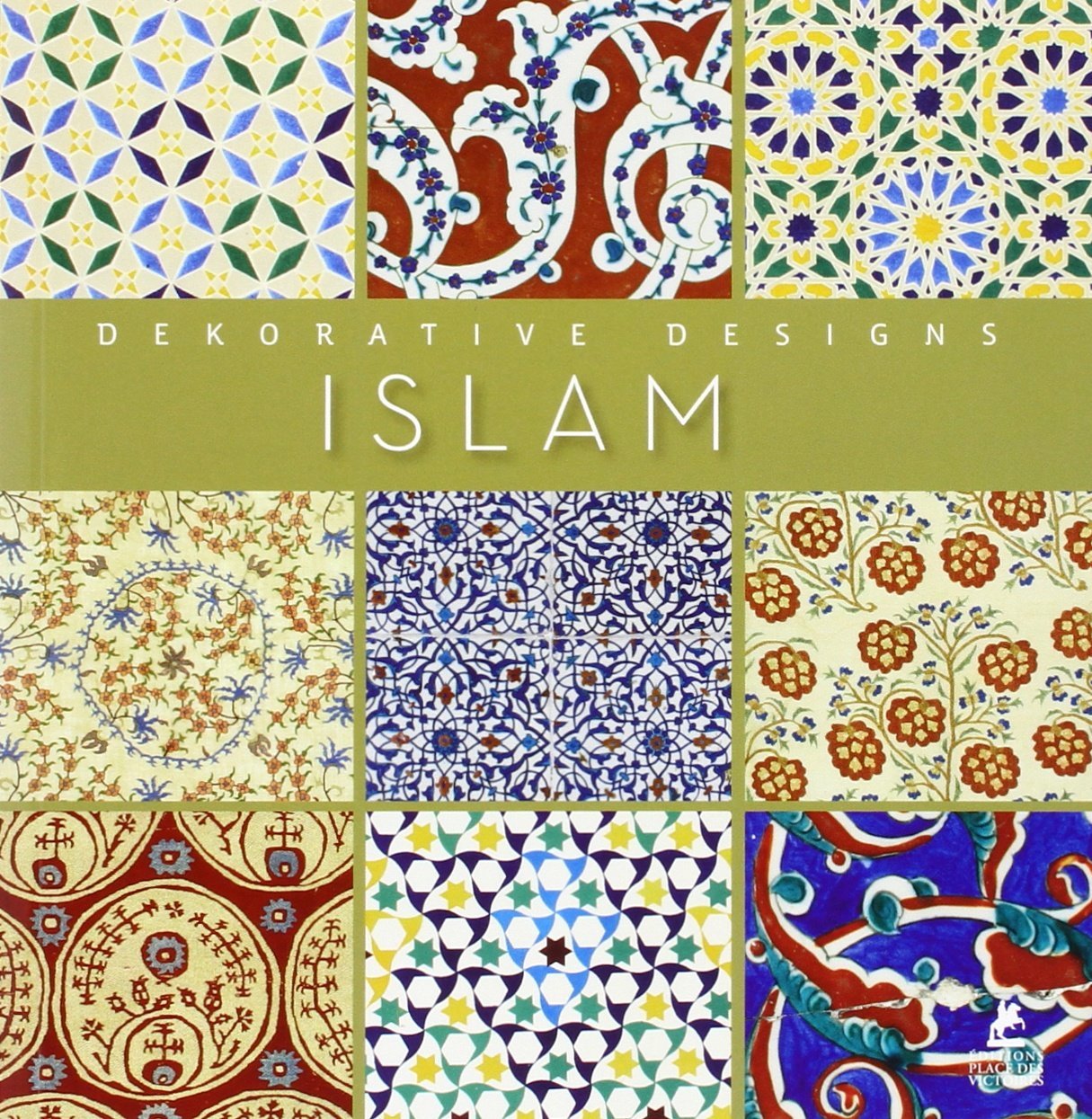 Dekorative Designs: Islam: Engl.-Dtsch.-Französ.-Niederländ.-Span.-Portugies. Architecture
