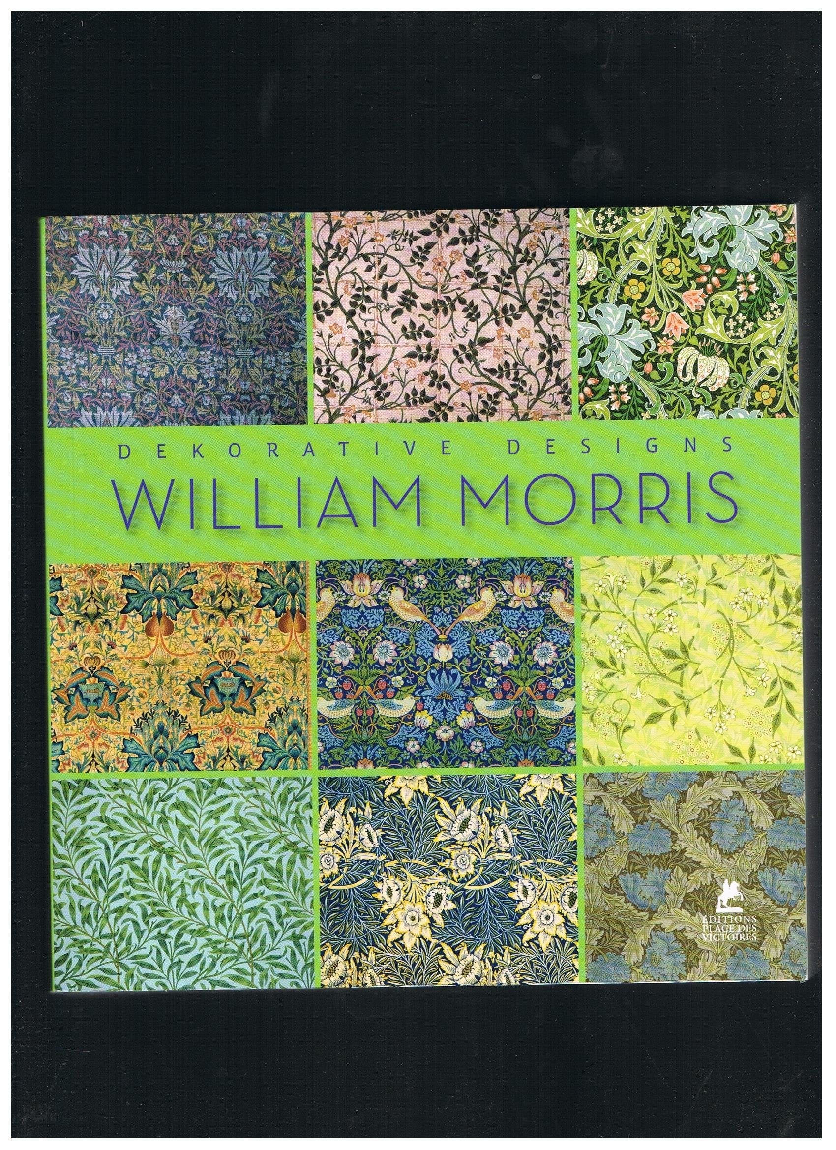 William Morris: Dekorative Designs. Englisch-Deutsch-Französisch-Niederländisch-Spanisch-Italienisch Architecture