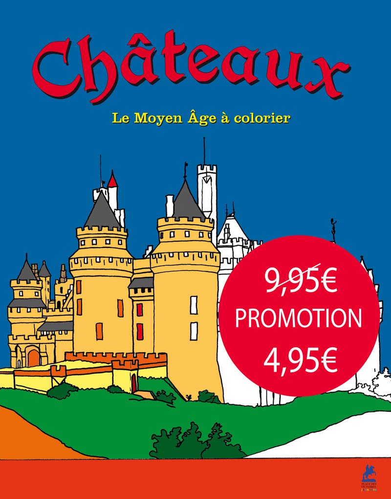 Châteaux - Le Moyen Age à colorier Non-fiction