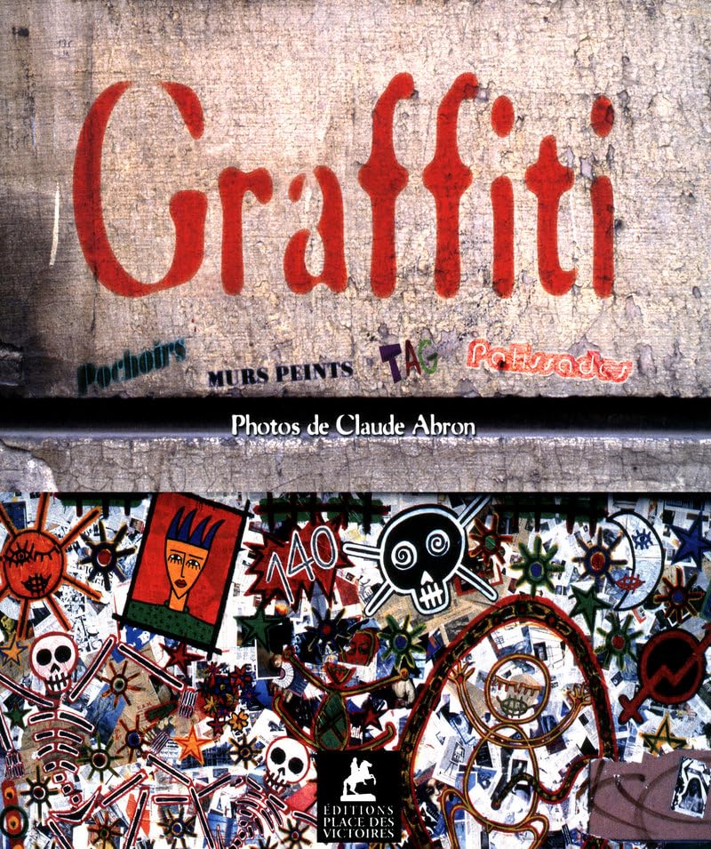 Graffiti, 30 années de Street Art à Paris book