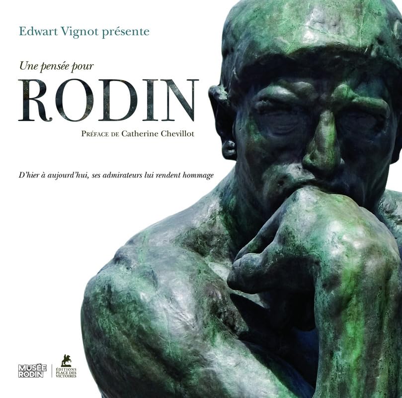 Une pensée pour Rodin: D'hier à aujourd'hui, ses admirateurs lui rendent hommage Film, Art & Culture