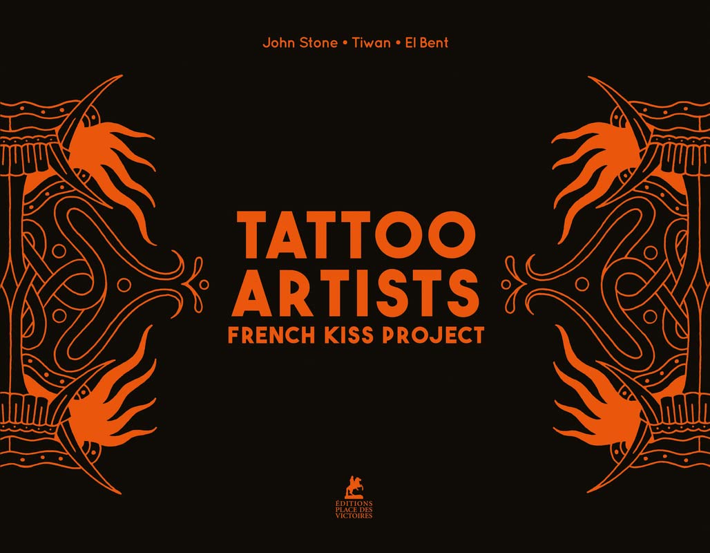 Tattoo Artists - French Kiss Project Film, Art & Culture