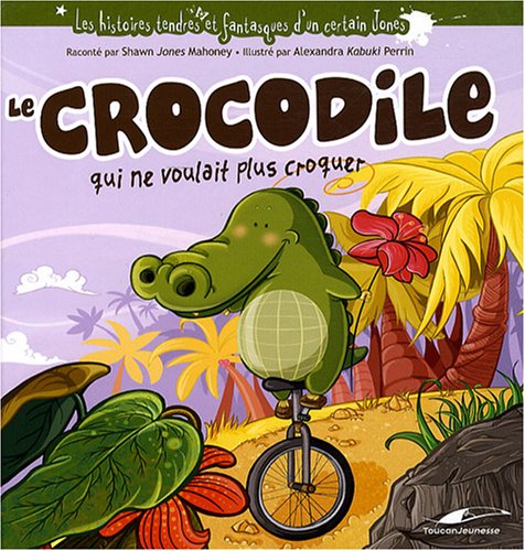 Le crocodile qui ne voulait plus croquer Books