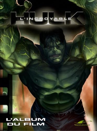 L'incroyable Hulk: L'album du film book