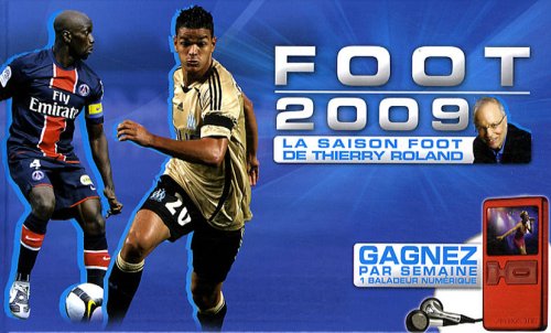 Foot 2009: La saison foot de Thierry Roland book