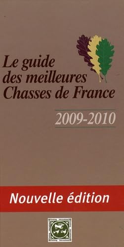 Le guide des meilleures Chasses de France Books