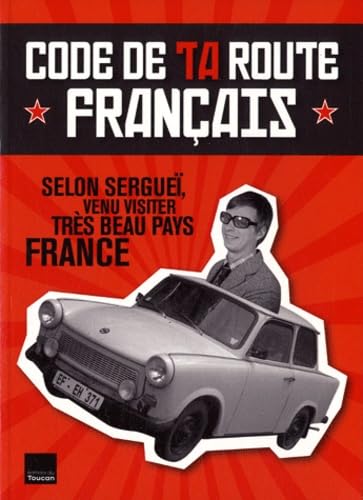 Code de ta route français : selon Sergueï, venu visiter très beau pays France book
