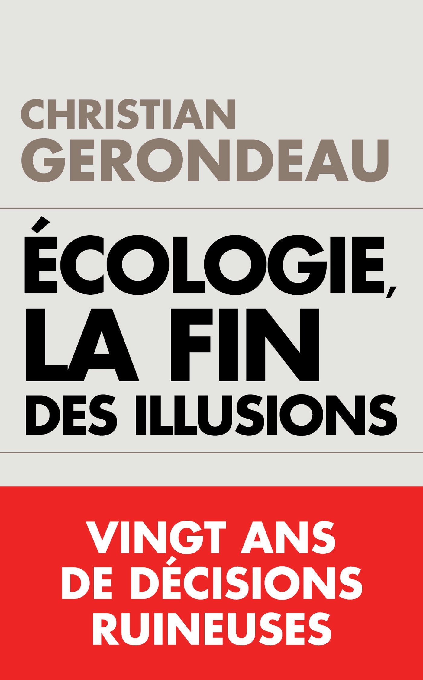 Écologie, la fin des illusions: Vingt ans de décisions ruineuses (TOUC.DOCUMENTS) Books