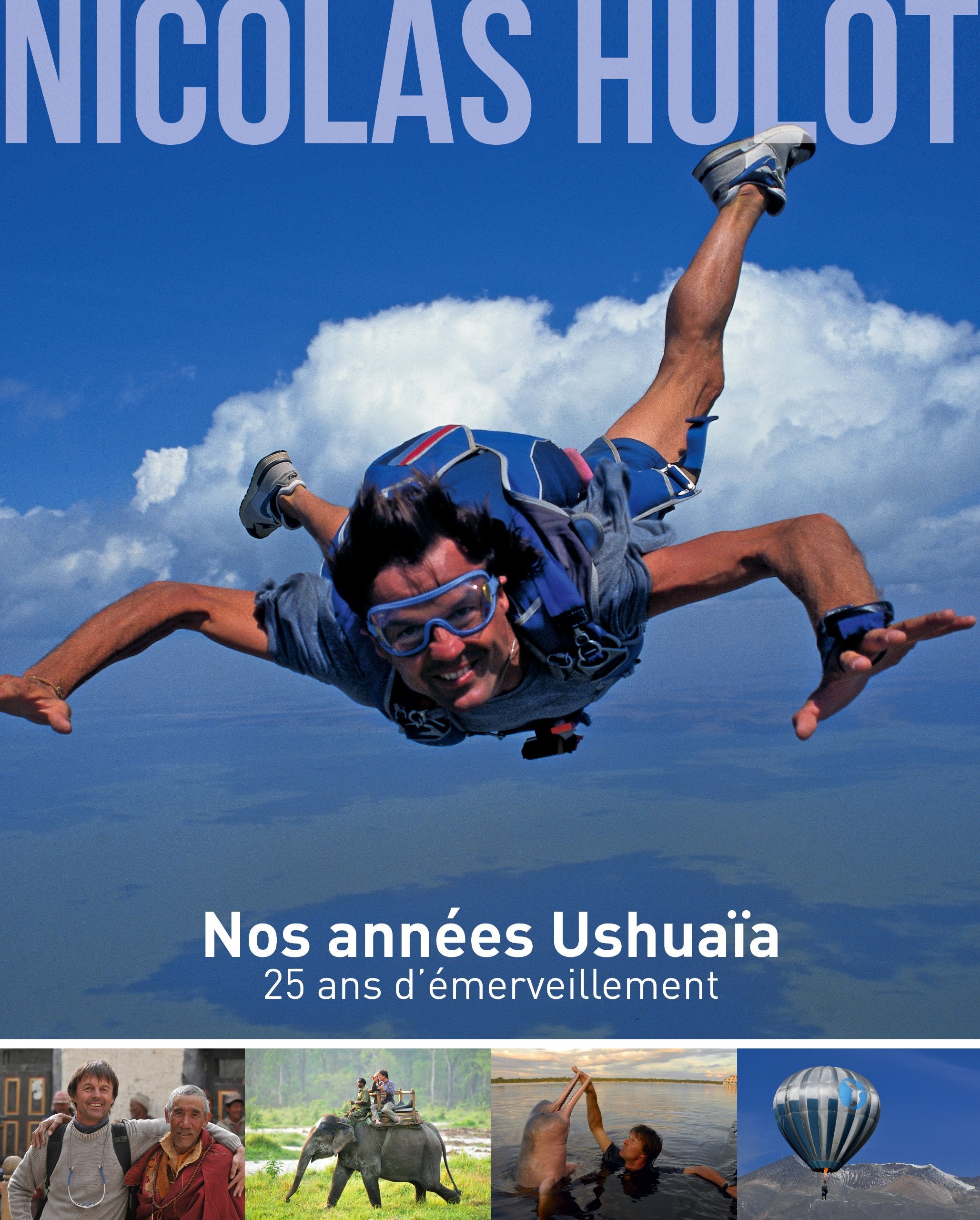 Nos années Ushuaïa: 25 ans d'émerveillement Books