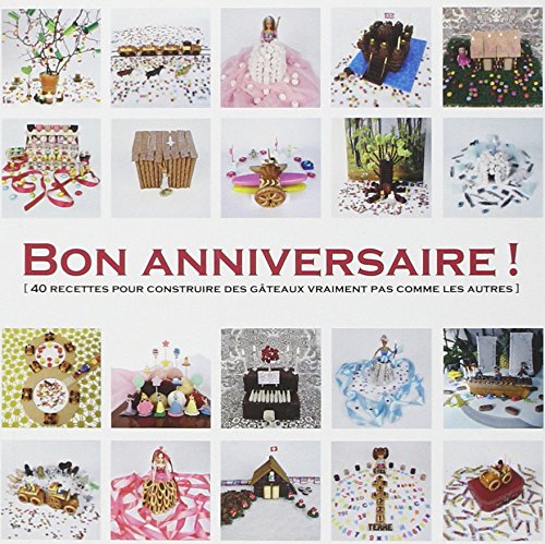 BON ANNIVERSAIRE: 40 goûters de rêve faciles à réaliser Books