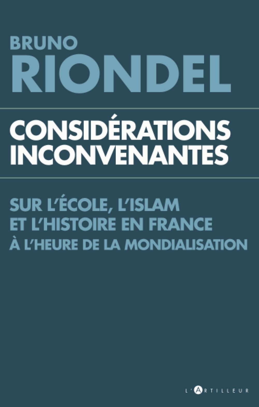 Considérations inconvenantes sur l'Ecole, l'Islam et l'Histoire à l'heure de la mondialisation (TOUC.DOCUMENTS) Books