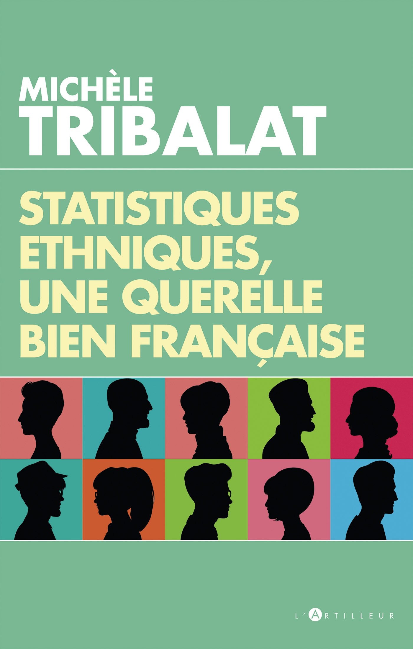 Statistiques ethniques, une querelle bien française Books