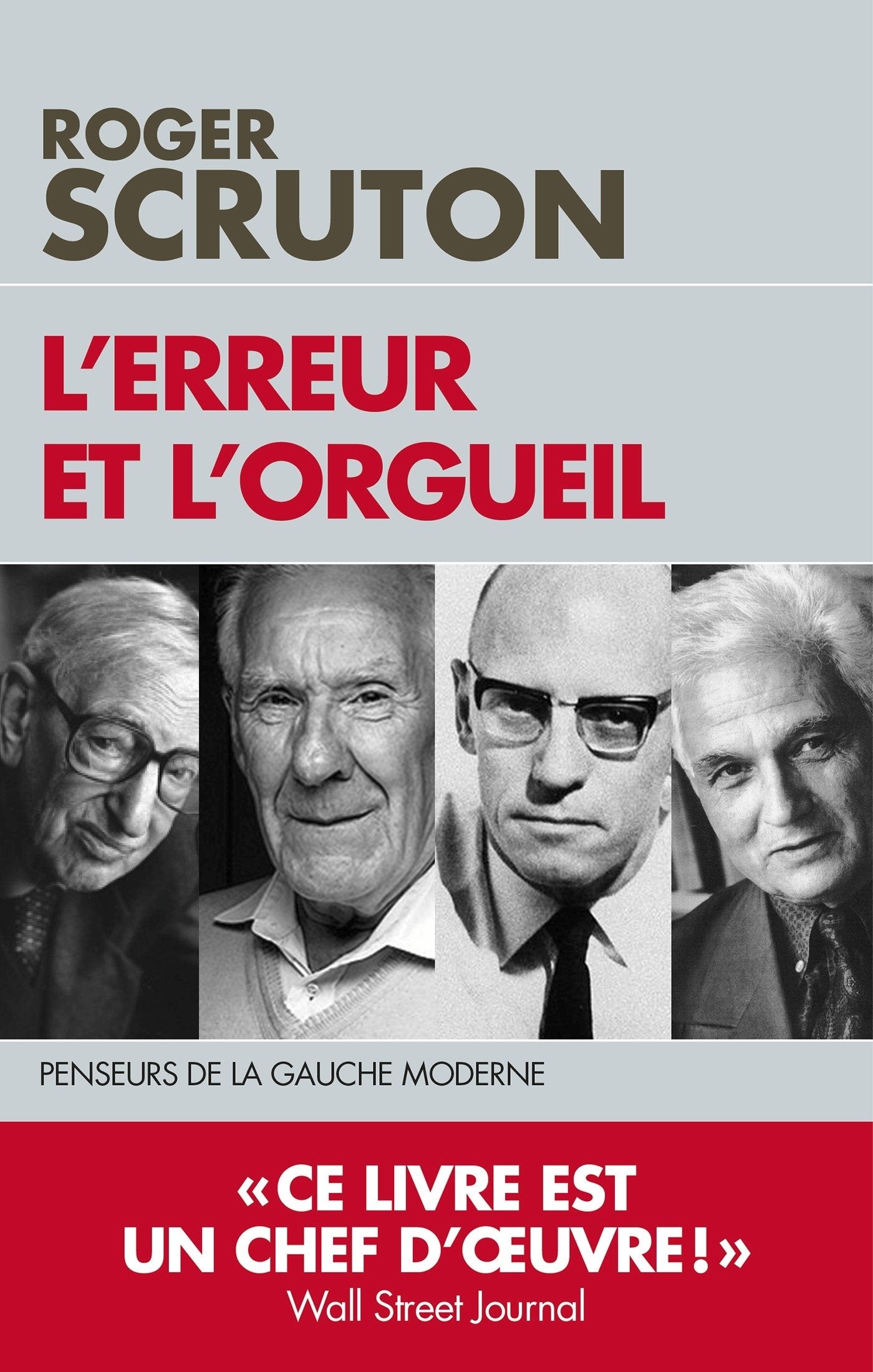 l'erreur et l'orgueil: penseurs de la gauche moderne Books