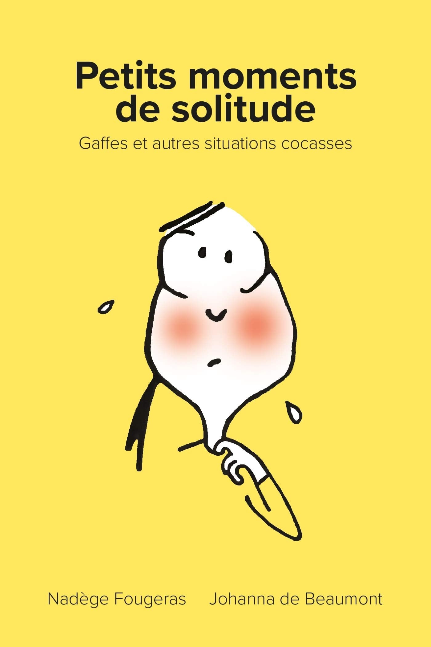 Petits moments de solitude: Gaffes et autres situations cocasses Books