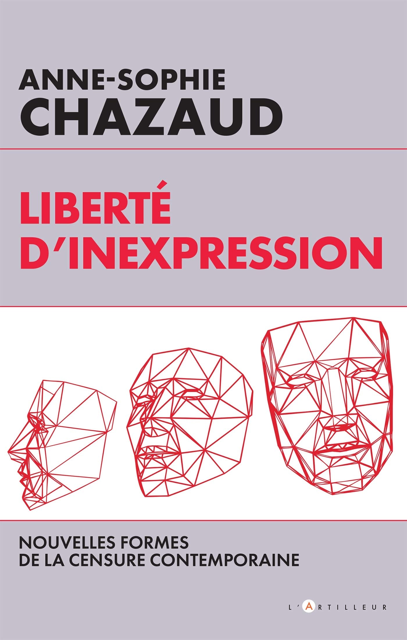 Liberté d'inexpression: Des formes contemporaines de la censure Books