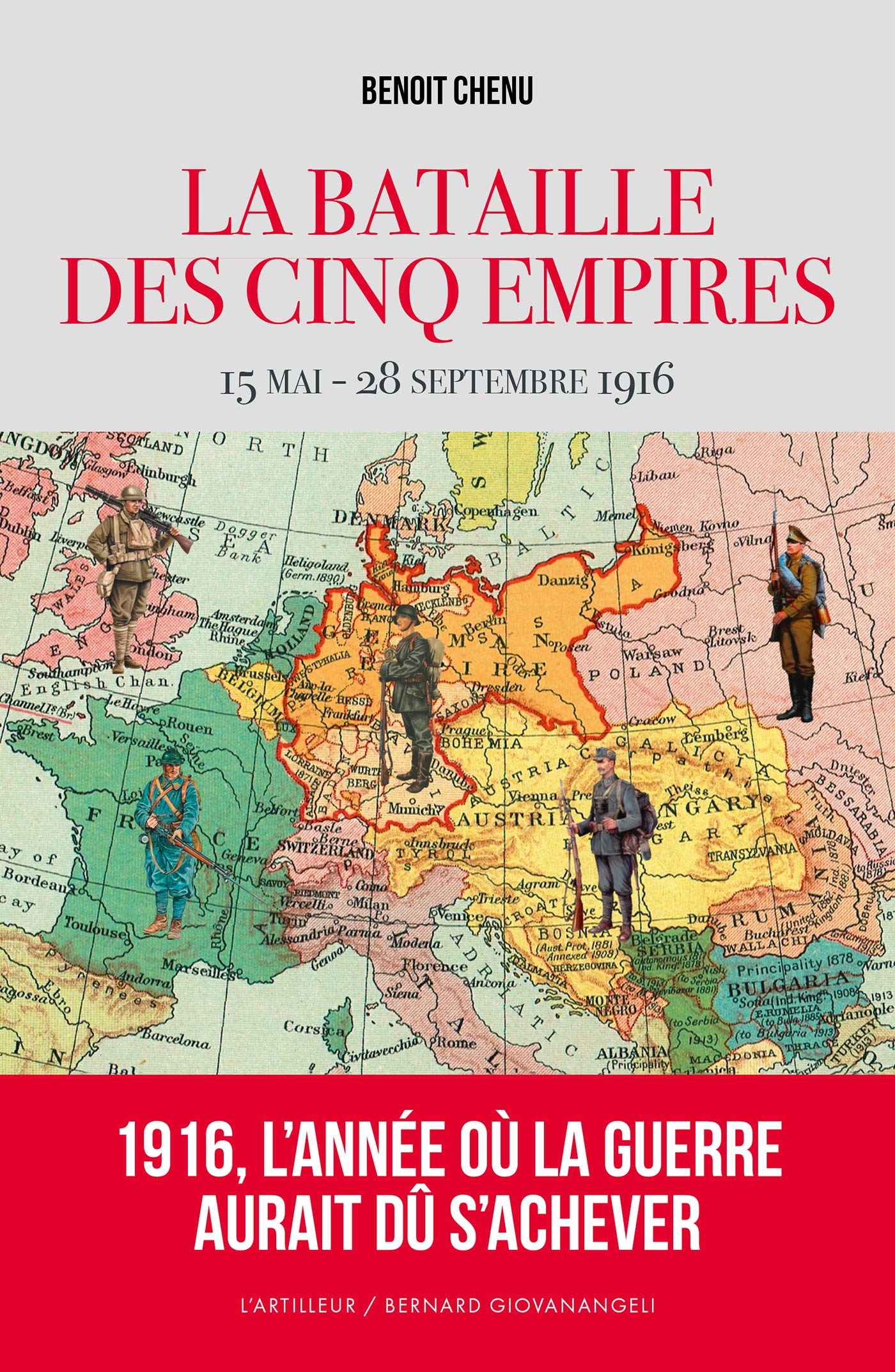 1916 la bataille des cinq empires: 15 mai - 28 septembre 1916 Politics & History