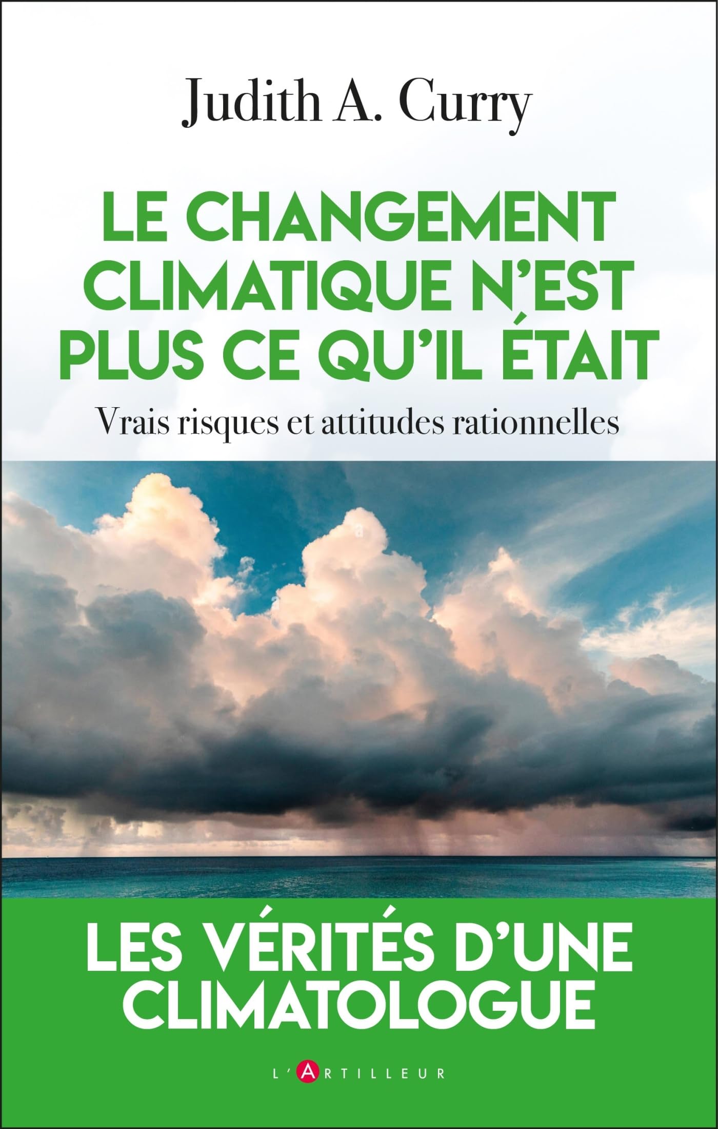 Le changement climatique n'est plus ce qu'il était: vrais risques et attitudes rationnelles Business & Technology