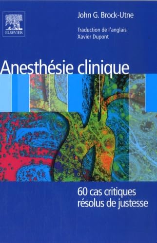 Anesthésie clinique: 60 cas critiques résolus de justesse Medicine