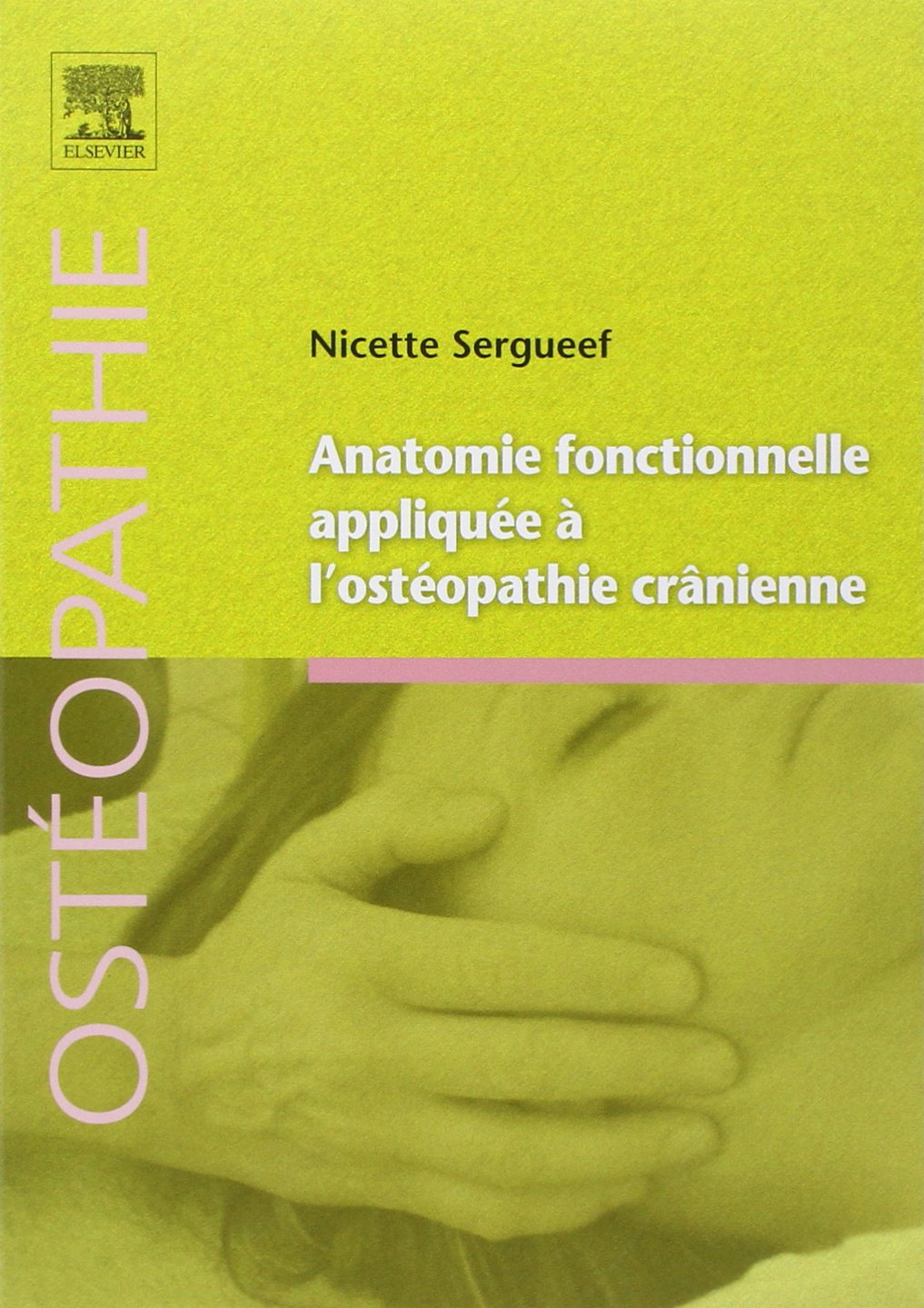 Anatomie fonctionnelle appliquée à l'ostéopathie crânienne Medicine