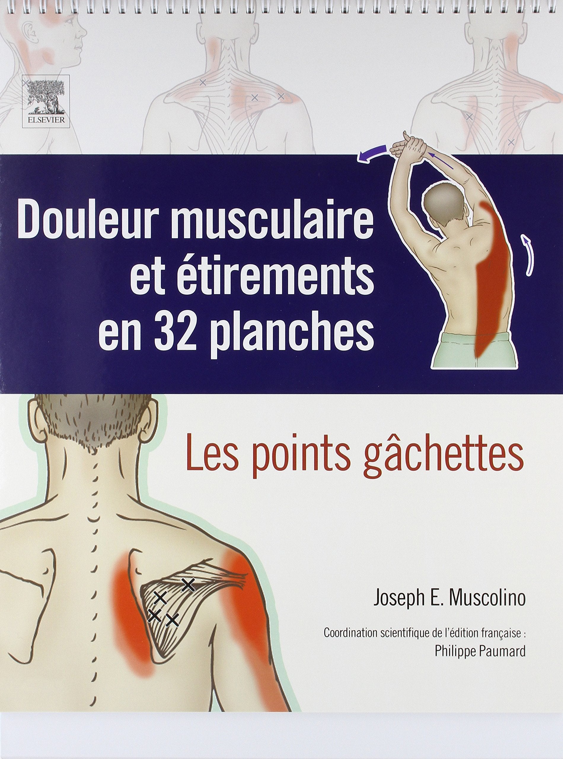 Douleur musculaire et étirements en 32 planches: Les points gâchettes Medicine