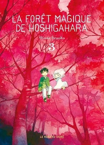 La Forêt magique de Hoshigahara T3 Manga