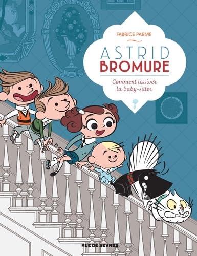 Astrid Bromure - Tome 7 - Comment lessiver la baby-sitter Manga