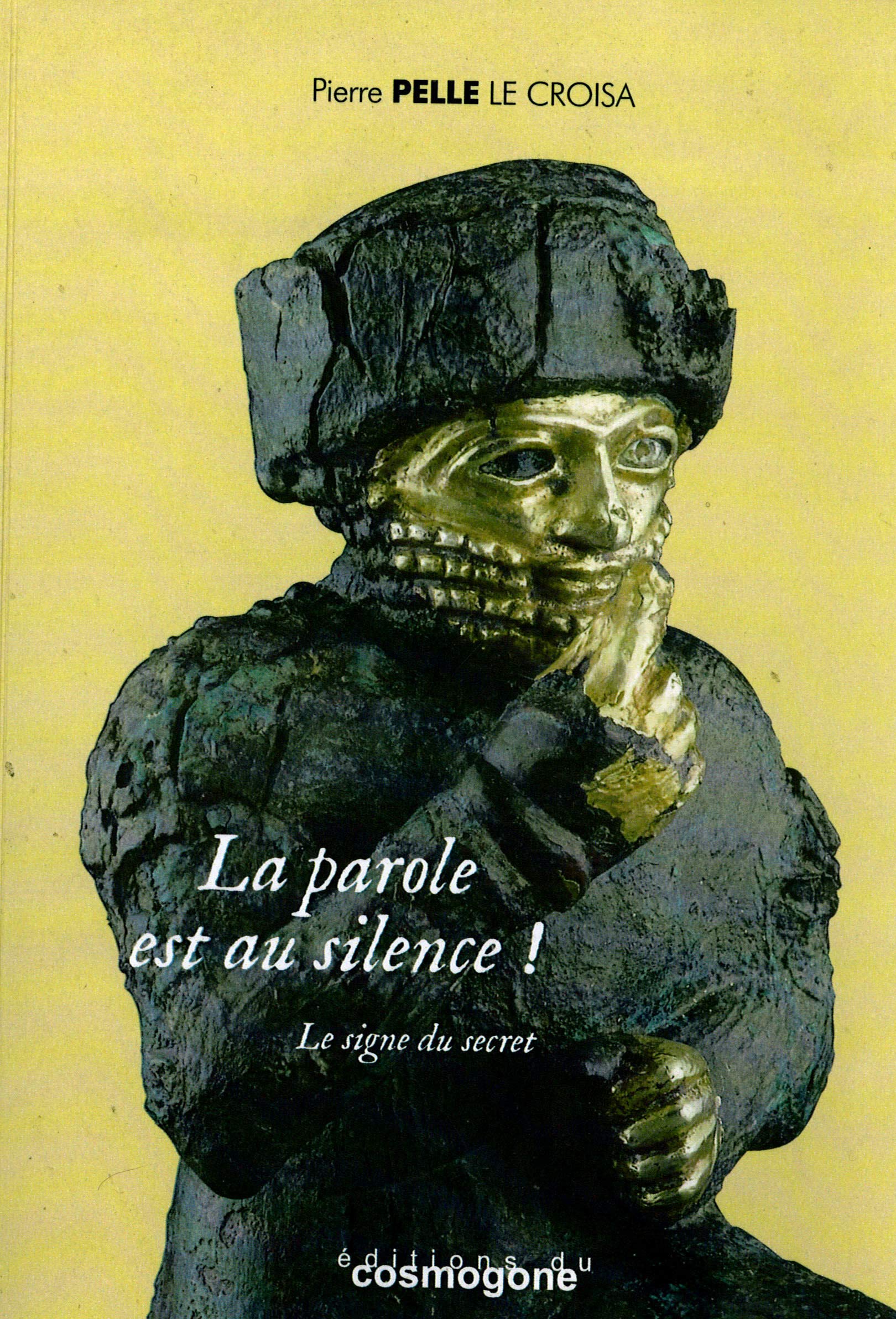 La parole est au silence !: Le signe du secret book